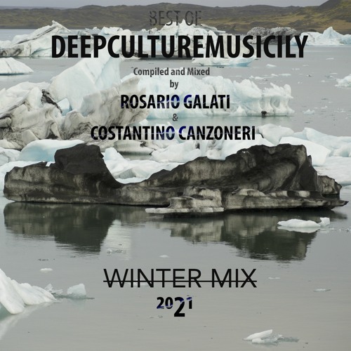 Best Of Deepculturemusicily 2021 by Rosario Galati & Costantino Canzoneri