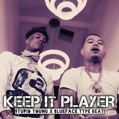 [FREE] $TUPID YOUNG x BLUEFACE TYPE BEAT "KEEP IT PLAYER" (Prod. MALYKAI) | BUY=FREE DOWNLOAD