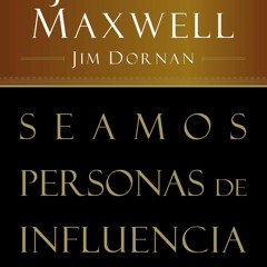 PDF/READ  Seamos personas de influencia: C?mo impactar positivamente a los dem?s