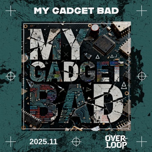My Gadget Bad
