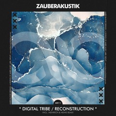 Zauberakustik - Digital Tribe (Original Mix)