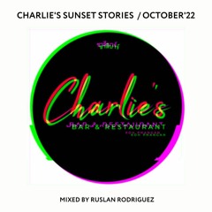 Charlie's Sunset stories / October '22