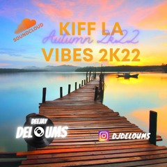 Kiff La Vibes 2K22