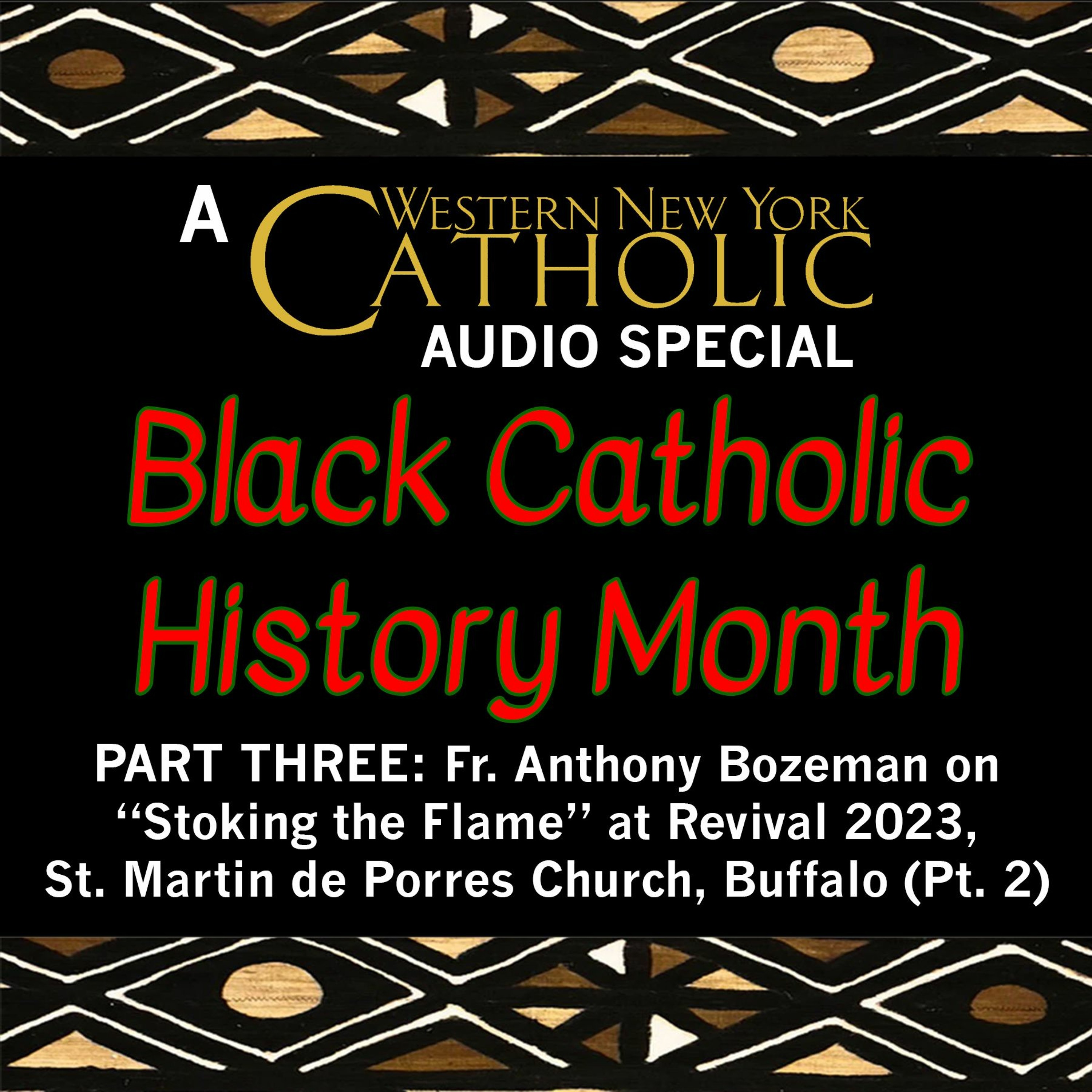 SPECIAL - November 21, 2023 - Black Catholic History Month, Ep. 3 episode artwork