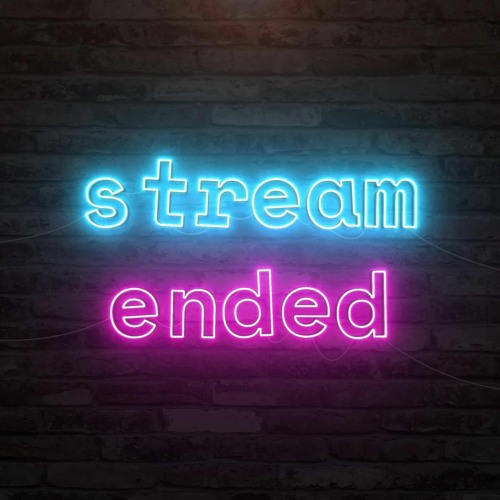 End The Stream