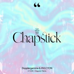 Dopplergamma & HVLCYON - Chapstick [free]