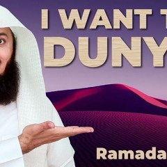 You can have the Dunya, but do this! - Mufti Menk - Supplication Series Ep 26