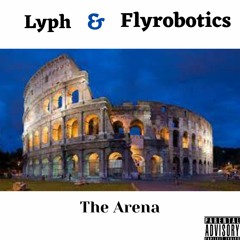 The Arena(Lyph x Flyrobotics)