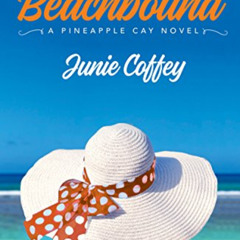 [GET] EPUB 📭 Beachbound (Pineapple Cay Stories Book 2) by  Junie Coffey PDF EBOOK EP