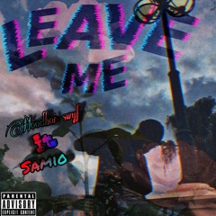 Leave me ft Samio X [prod.5ive]