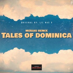 Lil Nas X - Tales of Dominica (MERAKI Remix) [Extended]