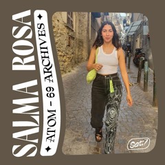 SALMA ROSA  ✺ 69 ARCHIVES
