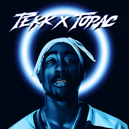 TEKK X TUPAC