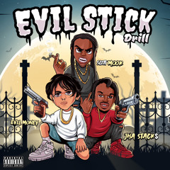 evil stick drill - jha stack$ + fhn mook [spaceghostpurrp]