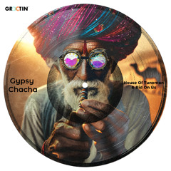 Gypsy Chacha (Original Mix)