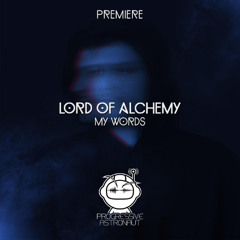 PREMIERE: Lord Of Alchemy - My Words [Be Free]