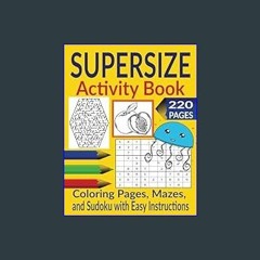 Ebook PDF  📚 Supersize Activity Book: Mazes, Sudoku Puzzles with Easy Instructions, Coloring Pages