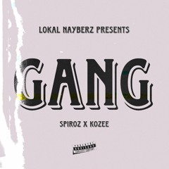 Gang ft Kozee