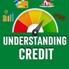 Read ebook [PDF] Understanding Credit