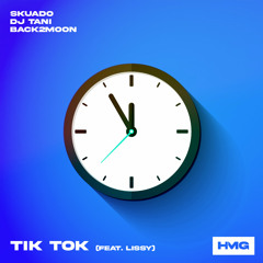 Skuado, dj tani, Back2Moon - TiK ToK (feat. Lissy)