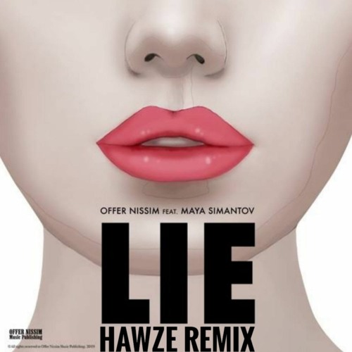 Offer Nissim Feat. Maya Simantov - Lie ( Hawze V.I.P Remix )Free Download