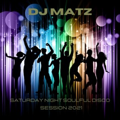 ▶️ Dj Matz | Saturday Night Soulful Disco Session 2021