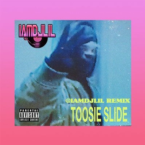 Drake - TOOSIE SLIDE (@IamDjLil Remix) #LILTOOSIESLIDE