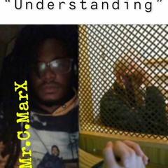 Mr.C.MarX-Understanding