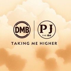 DMB & PJ The DJ - Taking Me Higher