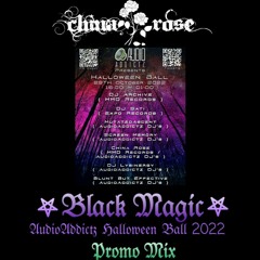 BLACK MAGIC: China Rose Audio Addictz Halloween Ball 2022 Promo Mix