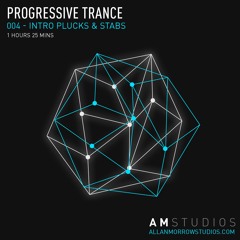 AM Studios - Progressive Trance Plucks & Stabs Tutorial [Sample]