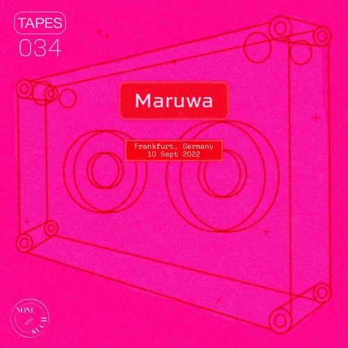 Tapes 034 - Maruwa