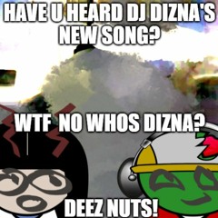 DJ Dizna - DEEZ NUTS _DnB-RMX_ ┌( >_<)┘