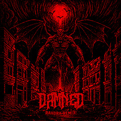 GVESS - DAMNED (RAVDRA REMIX)