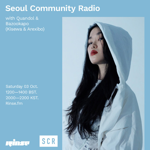 Seoul Community Radio with Quandol & Bazookapo (Kisewa & Arexibo) - 03 October 2020