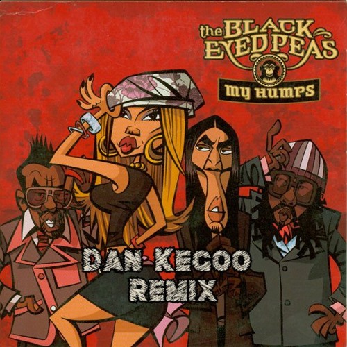 Dan Kegoo The Black Eyed Peas My Humps (Dan Kegoo 2022 Remix