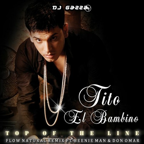 Tito El Bambino x Beenie Man x Don Omar - Flow Natural Remix (Gazza Extended Edit 2021) COPYRIGHT