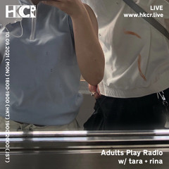 Adults Play Radio w/ tara + rina - 10/09/2021