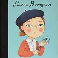 Read EPUB 📕 Louise Bourgeois (Volume 48) (Little People, BIG DREAMS, 48) by Maria Is