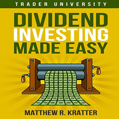 [Download] PDF 📪 Dividend Investing Made Easy by  Mike Norgaard,Matthew R. Kratter,L