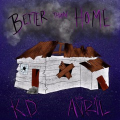 Better Than Home - FT Lil Avril (prod. Don Camillo)