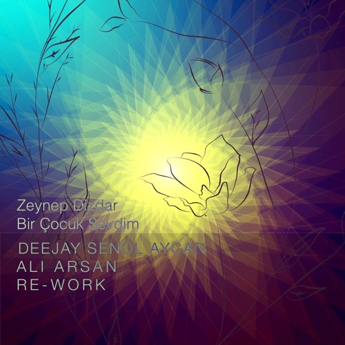 Zeynep Dizdar - Bir Çocuk Sevdim (Deejay Senol Aycan, Ali Arsan Re-work)