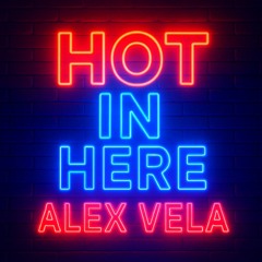 HOT IN HERE