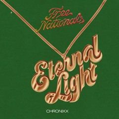 Free Nationals & Chronixx - Eternal Light