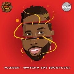 [BBQ007] JASON DERULO - WATCHA SAY (NASSER BOOTLEG)[FREE DL]