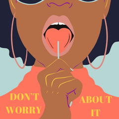 Don’t Worry About It - Noah Urrea