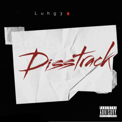 Disstrack (Luhg3🩸)