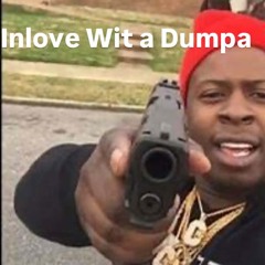 She In Luv wit a Dumperr