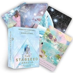 PDF/Ebook The Starseed Oracle: A 53-Card Deck and Guidebook BY Rebecca Campbell (Author),Daniel