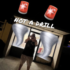 NOT A DRILL (REMIX)